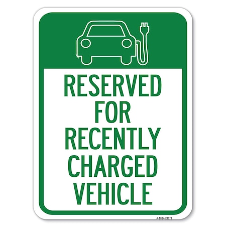 Signmission Reserved for Recently Charged Vehicle with Graphic Rust Proof Parking, A-1824-23178 A-1824-23178